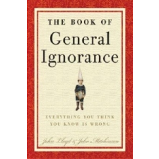  The Book of General Ignorance – John Mitchinson,John Lloyd idegen nyelvű könyv