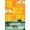  The Bullet Swallower