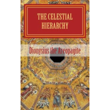  The celestial hierarchy: (De Coelesti Hierarchia) – Pseudo-Dionysius the Areopagite idegen nyelvű könyv