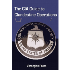  The CIA Guide to Clandestine Operations – Varangian Press idegen nyelvű könyv