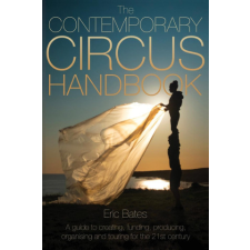  The Contemporary Circus Handbook – Kim Campbell,Benjamin Domask-Ruh idegen nyelvű könyv