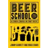  The Craft Beer School – Jonny Garrett,Brad Evans