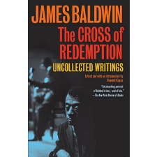 The Cross of Redemption – James Baldwin,Randall Kenan idegen nyelvű könyv