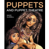The Crowood Press Ltd Puppets and Puppet Theatre – CURRELL DAVID (Puha kötésű)