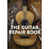 The Crowood Press Ltd The Guitar Repair Book – LISTER JAMES (Kemény kötésű)