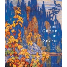  The Group of Seven And Tom Thomson – David P. Silcox idegen nyelvű könyv