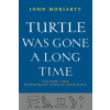 The Lilliput Press Turtle Was Gone a Long Time Vol. 2 | John Moriarty