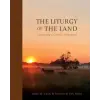  The Liturgy of the Land – Thomas D van Horn