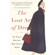 The Lost Art of Dress – Linda Przybyszewski idegen nyelvű könyv