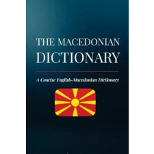  The Macedonian Dictionary: A Concise English-Macedonian Dictionary – Aleksandar Brankov idegen nyelvű könyv