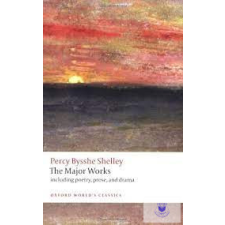  The Major Works - Percy Bysshe Shelley 2009 idegen nyelvű könyv