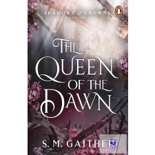 The Queen of the Dawn (Shadows and Crowns Series, Book 5) idegen nyelvű könyv