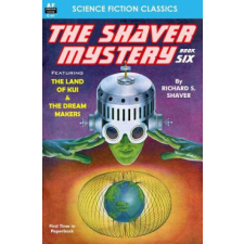  The Shaver Mystery, Book Six – Richard S Shaver idegen nyelvű könyv