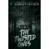  The Twisted Ones – T. Kingfisher