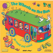 The Wheels on the Bus Go Round and Round – Annie Kubler idegen nyelvű könyv