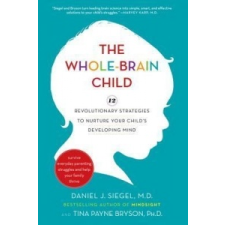  The Whole-Brain Child – Daniel J. Siegel,Tina Payne Bryson idegen nyelvű könyv