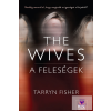  The Wives – A Feleségek