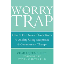  The Worry Trap – Chad Lejeune idegen nyelvű könyv