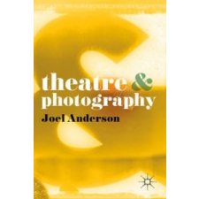 Theatre and Photography – J. Anderson idegen nyelvű könyv