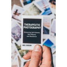  Therapeutic Photography – GIBSON  NEIL idegen nyelvű könyv