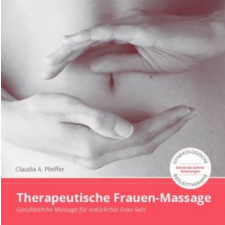  Therapeutische Frauen-Massage – Pfeiffer Claudia,Bettina Weyland idegen nyelvű könyv