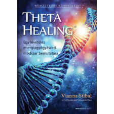  ThetaHealing - Egy kivételes energiagyógyászati módszer bemutatása ezoterika