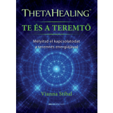 ThetaHealing - Te és a teremtő ezoterika