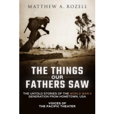Things Our Fathers Saw – MATTHEW ROZELL idegen nyelvű könyv