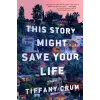  This Story Might Save Your Life (Könyv)