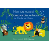 THOMAS EDITIONS Mon livre musical Le carnaval des animaux – Deloste