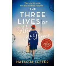  Three Lives of Alix St Pierre – NATASHA LESTER idegen nyelvű könyv