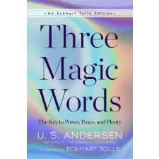  Three Magic Words: The Key to Power, Peace, and Plenty idegen nyelvű könyv