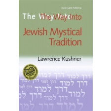  Thw Way into Jewish Mystical Tradition – Rabbi Lawrence Kushner idegen nyelvű könyv