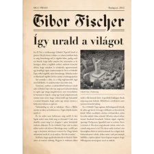 Tibor Fischer - Így urald a világot regény