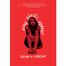Tiffany D. Jackson - Hová tűntél, Monday? egyéb könyv