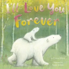 Tiger Tales I'll Love You Forever | Sean Julian