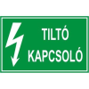  Tiltó kapcsoló!