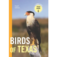 Timber Press (OR) Birds of Texas | David Sarkozi idegen nyelvű könyv