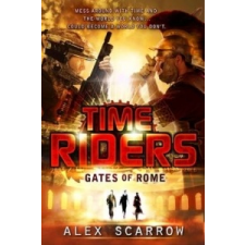  TimeRiders: Gates of Rome (Book 5) – Alex Scarrow idegen nyelvű könyv
