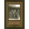 Timp FÉNYES SZURONY, RÓZSAFA A NYELE... - NAGYKUNSÁGI KATONÁK AZ OSZTRÁK-MAGYAR MONARCHIÁBAN 1868-1918