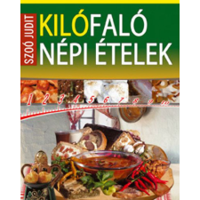 Timp Kiadó Kilófaló népi ételek - Kilófaló életmód, egészség