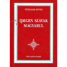 Tinta Könyvkiadó Idegen szavak magyarul antikvárium - használt könyv