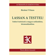 TINTA KÖNYVKIADÓ KFT. Lassan a testtel! antikvárium - használt könyv