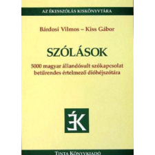 Tinta Könyvkiadó Szólások - 5000 magyar állandósult szókapcsolat betűrendes értelmező dióhéjszótára antikvárium - használt könyv