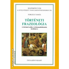 Tinta Történeti frazeológia - Forgács Tamás egyéb könyv