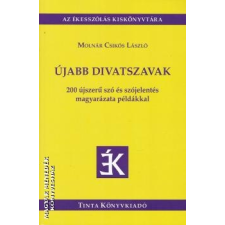 Tinta Újabb divatszavak - Molnár Csikós László egyéb könyv