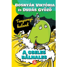 Tintató Bosnyák Viktória és Dudás Győző - A cseles bálnales - Tengernyi kaland gyermek- és ifjúsági könyv
