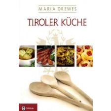  Tiroler Küche – Maria Drewes,Otto Kostenzer idegen nyelvű könyv