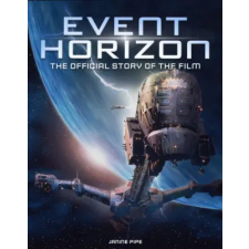Titan Books Event Horizon: The Making of the Classic Film | Janine Pipe egyéb könyv