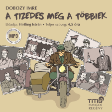Titis Kiadó A tizedes meg a többiek szépirodalom